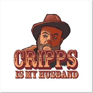 Cripps is my husband Posters and Art